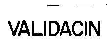 Nhãn hiệu VALIDACIN  của SUMITOMO CHEMICAL COMPANY, LIMITED, số đơn 4-1985-00165