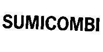 Nhãn hiệu SUMICOMBI  của SUMITOMO CHEMICAL COMPANY, LIMITED, số đơn 4-1985-00345