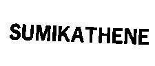 Nhãn hiệu SUMIKATHENE  của Công Ty SUMITOMO CHEMICAL COMPANY, LIMITED., số đơn 4-1985-00362
