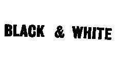 Nhãn hiệu BLACK & WHITE  của DIAGEO BRANDS B.V., số đơn 4-1986-00451