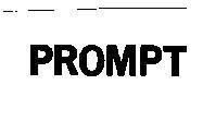 PROMPT PROMPT