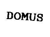 Nhãn hiệu DOMUS DOMUS của BTICINO S.P.A, số đơn 4-1992-06424