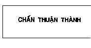 Nhãn hiệu Chấn Thuận Thành CHAN THUAN THANH của Công ty TNHH Nhựa cơ khí và Thương mại Chấn Thuận Thành, số đơn 4-1992-06426