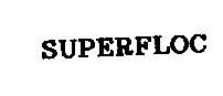 SUPERFLOC 