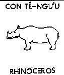 Con Tê-Ngưu RHINOCEROS 
