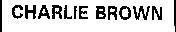 CHARLIE BROWN 