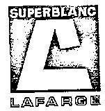 Nhãn hiệu C SUPERBLANC LAFARGE, hình C SUPERBLANC LAFARGE SUPERBLANG của LAFARGE COPPEE (S.A.), số đơn 4-1993-13229