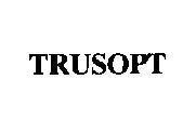 TRUSOPT 
