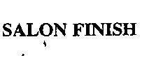 SALON FINISH SALON FINISH
