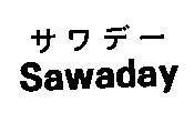 Nhãn hiệu SAWADAY  của Kobayashi Pharmaceutical Co., Ltd., số đơn 4-1994-20950