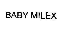 BABY MILEX BABY MILEX