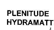 PLENITUDE HYDRAMATT PLENITUDE HYDRAMATT