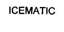 ICEMATIC ICEMATIC