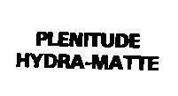 PLENITUDE HYDRA - MATTE PLENITUDE HYDRA MATTE