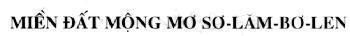 MIền ĐấT MộNG MƠ SƠ LĂM BƠ LEN 