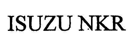Nhãn hiệu ISUZU NKR  của ISUZU MOTORS LIMITED, số đơn 4-1997-33221