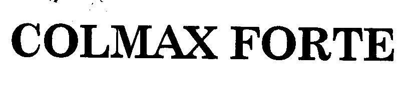 Trademark COLMAX FORTE  of Công ty cổ phần dược phẩm TV.PHARM, application No 4-1997-36170