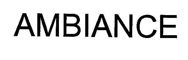 AMBIANCE 