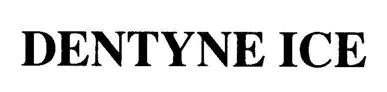 Nhãn hiệu DENTYNE ICE  của Intercontinental Great Brands LLC, số đơn 4-1999-41023
