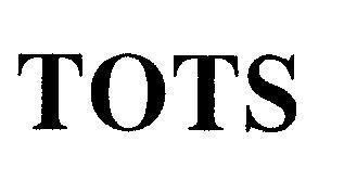 TOTS TOTS