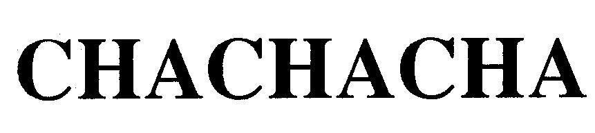 CHACHACHA CHACHACHA