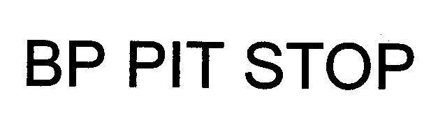 BP PIT STOP BP PIT STOP