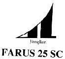 Nhãn hiệu JL JIANGLIAN FARUS 25 SC, hình JL JIANGLIAN FARUS 25 SC của JIANGYIN JIANGLIAN INDUSTRY TRADE CO., LTD, số đơn 4-2000-48534