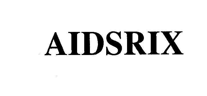 Trademark AIDSRIX AIDSRIX of GLAXOSMITHKLINE BIOLOGICALS S.A., application No 4-2001-03061