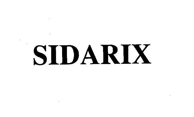 Trademark SIDARIX SIDARIX of GLAXOSMITHKLINE BIOLOGICALS S.A., application No 4-2001-03062
