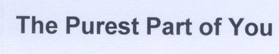 THE PUREST PART OF YOU 