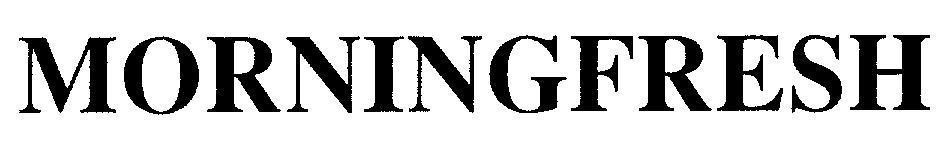 Công ty TNHH sản xuất thương mại hoá mỹ phẩm Mỹ Hảo的MORNINGFRESH 品牌, 申请号 4-2003-07408