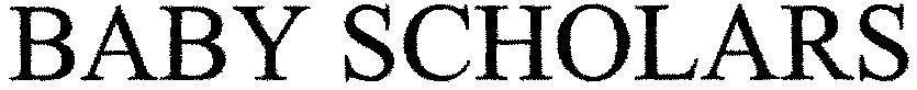 Nhãn hiệu BABY SCHOLARS BABY SCHOLARS của THE PROCTER & GAMBLE COMPANY, số đơn 4-2003-07620