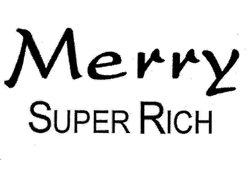 Công ty TNHH sản xuất thương mại hoá mỹ phẩm Mỹ Hảo的MERRY SUPER RICH 品牌, 申请号 4-2003-08523