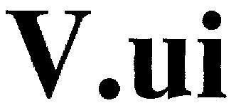 Nhãn hiệu V.UI  của Công ty TNHH Vạn Xuân, số đơn 4-2003-09925