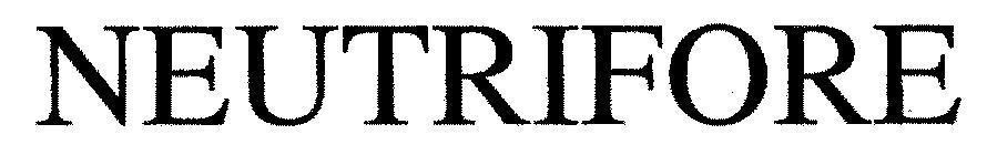 Trademark NEUTRIFORE  of Công ty cổ phần Dược - Trang thiết bị Y tế Bình Định (BIDIPHAR), application No 4-2003-11056