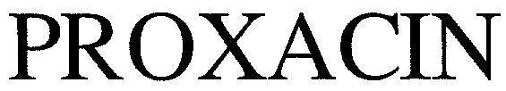 PROXACIN 