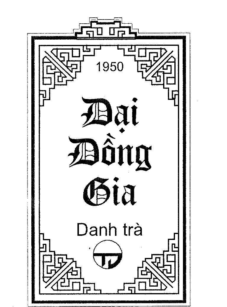 Nhãn hiệu 1950 DAI DONG GIA DANH TRA TD  của Công ty cổ phần Thái Dương Gia, số đơn 4-2004-02032