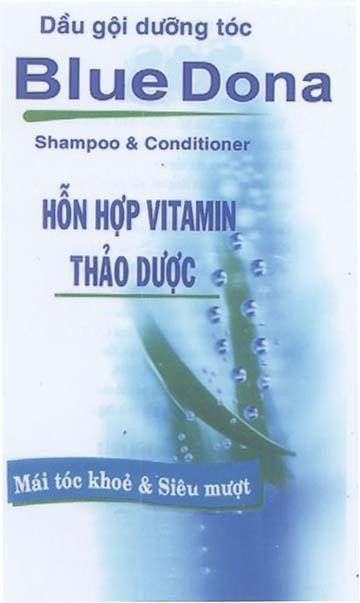 Cơ sở Kim Nga的DầU GộI DƯỡNG TóC BLUE DONA HỗN HợP VITAMIN THảO DƯợC SHAMPOO CONDITIONER MAI TOC KHOE & SIEU MUOT 品牌, 申请号 4-2004-03350