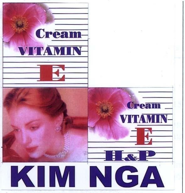 Cơ sở Kim Nga的KIM NGA CREAM VITAMIN E H&P 品牌, 申请号 4-2004-04936
