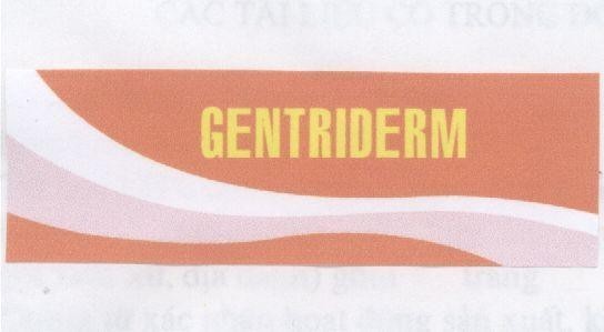 Trademark GENTRIDERM  of Công ty trách nhiệm hữu hạn dược phẩm Tú Uyên, application No 4-2004-07122
