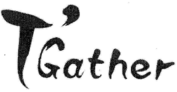 Nhãn hiệu T GATHER, hình T GATHER TGATHER của UNI-PRESIDENT ENTERPRISES CORP., số đơn 4-2004-08226