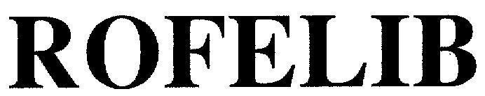 Trademark ROFELIB ROFELIB of Plethico Pharmaceuticals Limited, application No 4-2004-08722