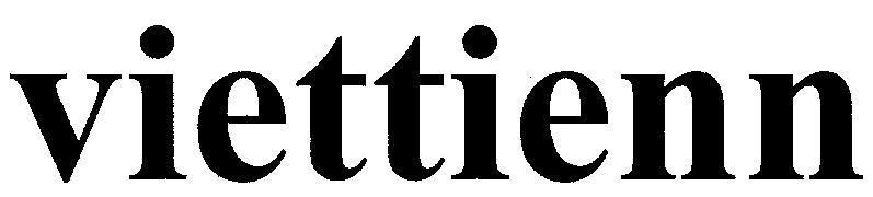Nhãn hiệu VIETTIENN  của Tổng công ty cổ phần may Việt Tiến, số đơn 4-2004-09274