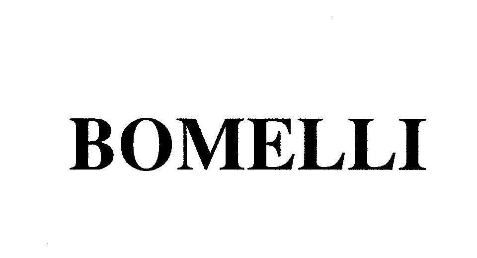 Nhãn hiệu BOMELLI  của Công ty TNHH sản xuất - thương mại - dịch vụ Hiệp Tân HI TA SA, số đơn 4-2004-11748