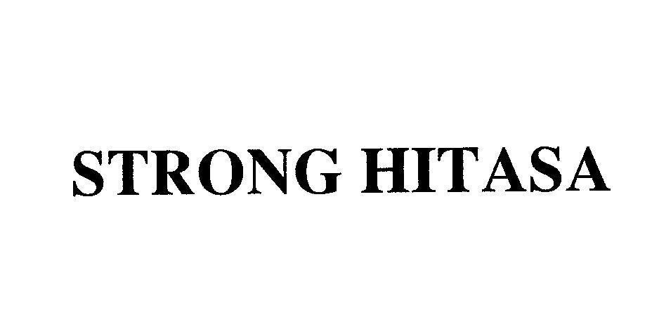 Nhãn hiệu STRONG HITASA STRONG HITASA của Công ty TNHH Sản Xuất - Thương Mại - Dịch Vụ Hiệp Tân HI TA SA, số đơn 4-2004-11750