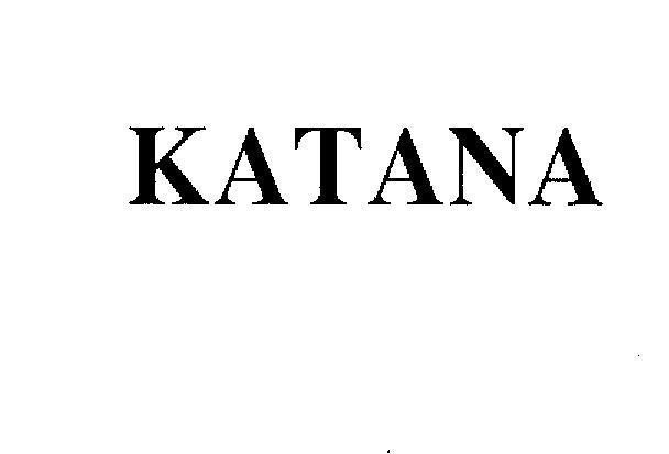 Nhãn hiệu KATANA  của NIHON NOHYAKU CO., LTD., số đơn 4-2004-11784
