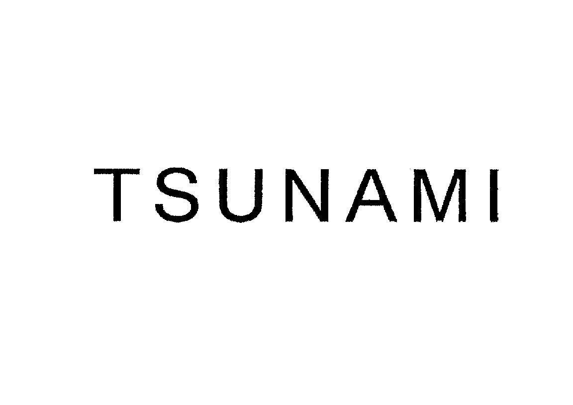 TSUNAMI 