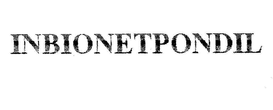 Trademark INBIONETPONDIL  of PHARMAMATE INTERNATIONAL CO., LTD., application No 4-2005-00141
