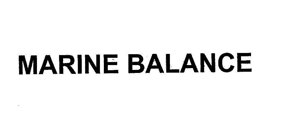 Trademark MARINE BALANCE MARINE BALANCE of Société des Produits Nestlé S.A, application No 4-2005-07617