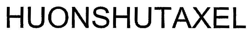 Trademark HUONSHUTAXEL HUONSHUTAXEL of PHARMAMATE INTERNATIONAL CO., LTD, application No 4-2005-09236